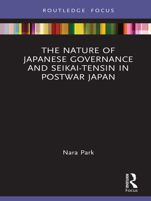 cover image of The Nature of Japanese Governance and Seikai-Tensin in Postwar Japan